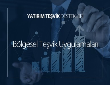 Bölgesel Teşvik Uygulamaları