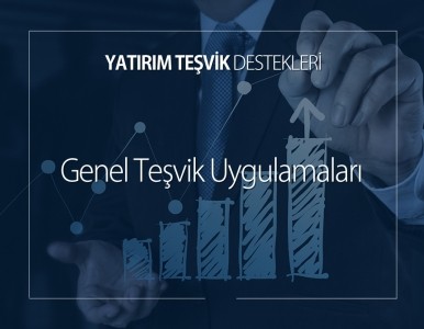 Genel Teşvik Uygulamaları