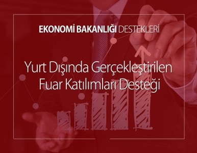 Yurt Dışında Gerçkeleştirilen Fuar Katılımları Desteği